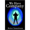 We Have Company - Large Print - Paperback by Robert Tannenbaum