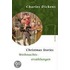 Weihnachtserzählungen. Christmas Stories