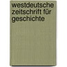 Westdeutsche Zeitschrift Für Geschichte by Anonymous Anonymous