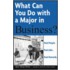 What Can You Do With A Major In Business?