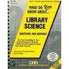 What Do You Know About... Library Science door Jack Rudman