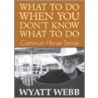 What to Do When You Don't Know What to Do door Wyatt Webb