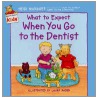 What to Expect When You Go to the Dentist by Laura Rader