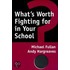 What's Worth Fighting for in Your School?