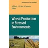Wheat Production In Stressed Environments door Onbekend