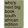 Who's Next Big Book South African Edition by Gillian Legget