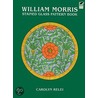 William Morris Stained Glass Pattern Book door Carolyn Relei