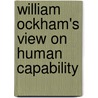William Ockham's View on Human Capability door Sheng-chia Chang