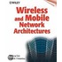 Wireless and Mobile Network Architectures