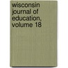 Wisconsin Journal Of Education, Volume 18 door Instruction Wisconsin. Dept