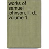 Works Of Samuel Johnson, Ll. D., Volume 1 door Samuel Johnson