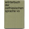 Wörterbuch Der Ostfriesischen Sprache Vo by J. Ten Doornkaat Koolman