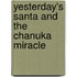 Yesterday's Santa And The Chanuka Miracle
