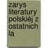 Zarys Literatury Polskiéj Z Ostatnich La