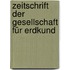 Zeitschrift Der Gesellschaft Für Erdkund