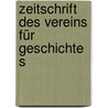 Zeitschrift Des Vereins Für Geschichte S door Verein FüR. Geschichte Schlesiens