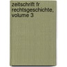 Zeitschrift Fr Rechtsgeschichte, Volume 3 door Adolfus Fridericus Rudorff