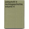 Zeitschrift Fr Rechtsgeschichte, Volume 4 door Adolfus Fridericus Rudorff