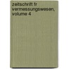 Zeitschrift Fr Vermessungswesen, Volume 4 door Anonymous Anonymous