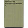 Zeitschrift Für Infektionskrankheiten, P door Kurt Wolffhgel