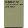 Zeitschrift Für Mathematischen Und Natur by Anonymous Anonymous