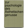 Zur Psychologie Des Ästhetischen Genusse door G. Wernick