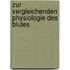 Zur Vergleichenden Physiologie Des Blutes