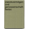 Zweckvermögen Und Genossenschaft: Festsc by Rudolph Von Jering