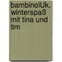 bambinoLÜK. Winterspaß mit Tina und Tim