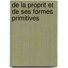 de La Proprit Et de Ses Formes Primitives door mile Louis V. Laveleye