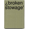 ¿Broken Stowage' by David William Bone