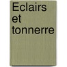 Éclairs Et Tonnerre door Wilfrid Fonvielle