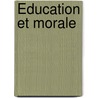 Éducation Et Morale door Onbekend