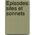 Épisodes: Sites Et Sonnets