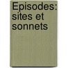 Épisodes: Sites Et Sonnets door Henri De Rgnier