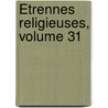 Étrennes Religieuses, Volume 31 door Onbekend