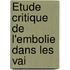 Étude Critique De L'Embolie Dans Les Vai