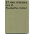 Études Critiques Sur Le Feuilleton-Roman