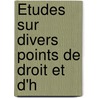 Études Sur Divers Points De Droit Et D'h door Eug�Ne R�Villout