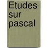 Études Sur Pascal door Victor Cousin