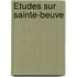 Études Sur Sainte-Beuve