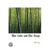 Über Liebe Und Ehe: Essays by Ellen Kay
