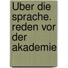 Über die Sprache. Reden vor der Akademie by Wilhelm Von Humboldt
