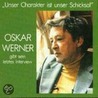 ' Unser Charakter Ist Unser Schicksal'. Cd door Oskar Werner