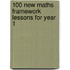 100 New Maths Framework Lessons For Year 1