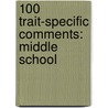 100 Trait-Specific Comments: Middle School door Ruth Culham