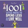1001 Little Ways to Spend Less & Live Well door Esme Floyd