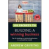 101 Secrets to Building a Winning Business by Andrew Griffiths