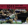 1011 Spiel- und Übungsformen im Badminton by Martin Knupp