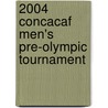 2004 Concacaf Men's Pre-Olympic Tournament by Unknown